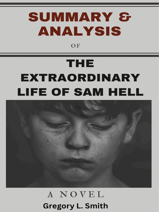 Title details for SUMMARY  OF  THE EXTRAORDINARY LIFE OF SAM HELL by Gregory L. Smith - Wait list